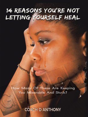 cover image of 14 Reasons You'Re Not Letting Yourself Heal